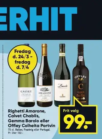 Righetti amarone, calvet chablis, gemma barolo eller oflley colheita portvin