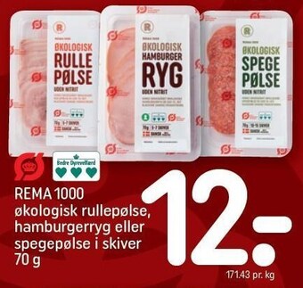 REMA 1000 Rema 1000 økologisk rullepølse, hamburgerryg el. spegepølse i skiver tilbud