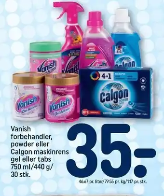 REMA 1000 Vanish forbehandler, powder eller calgon maskinrens gel eller tabs tilbud