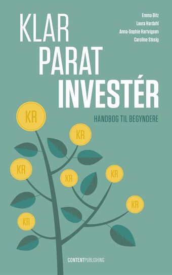Bog & idé Klar - parat - investér - af emma bitz, caroline stasig, laura hardahl, anna-sophie hartvigsen tilbud