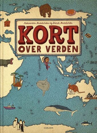 Bog & idé Kort over verden - af aleksandra, daniel mizielinski, aleksandra og daniel mizielinski, aleksandra og daniel mizielins tilbud
