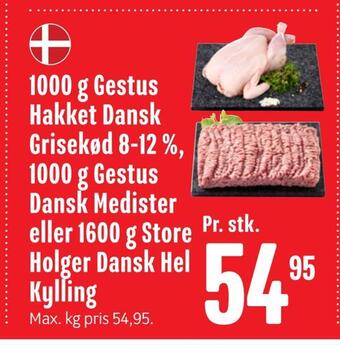 Min Købmand 1000 g gestus hakket dansk grisekød 8-12% 1000 g gestus dansk medister eller 1600 g store holger dansk hel kylling tilbud
