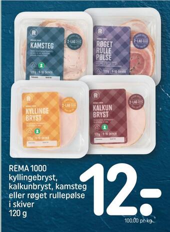 REMA 1000 Rema 1000 kyllingebryst, kalkunbryst, kamsteg eller røget rullepølse i skiver tilbud