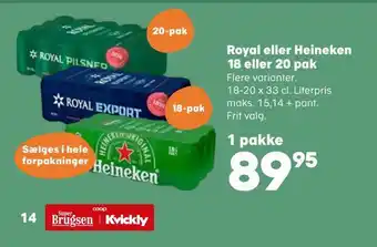 Kvickly Royal eller heineken 18 eller 20 pak tilbud