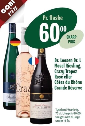 Min Købmand Dr. loosen dr. l mosel riesling, crazy tropez rosé eller côtes du rhône grande réserve tilbud