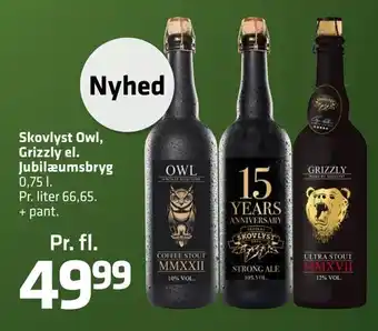 Fleggaard Skovlyst owl, grizzly el. jubilæumsbryg tilbud
