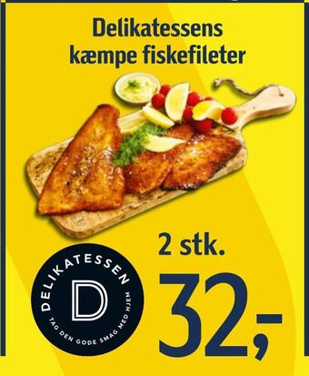 Føtex Delikatessens kæmpe fiskefileter tilbud