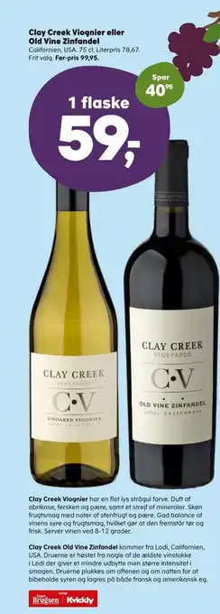 SuperBrugsen Clay Creek Viognier eller Old Vine Zinfandel tilbud