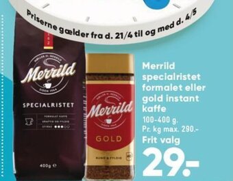 Bilka Merrild Specialristet Formalet eller Gold Instant Kaffe tilbud