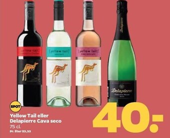 Netto Yellow tail eller delapierre cava seco tilbud