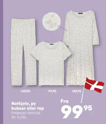 Kvickly Natkjole, py bukser eller top Polyester/bomuld. Str. S-2XL. tilbud