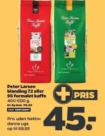Netto Peter Larsen blanding 72 eller 95 formalet kaffe 400-500 g tilbud