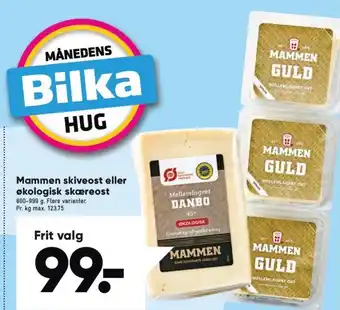 Bilka Mammen skiveost eller økologisk skæreost 800-999 g tilbud