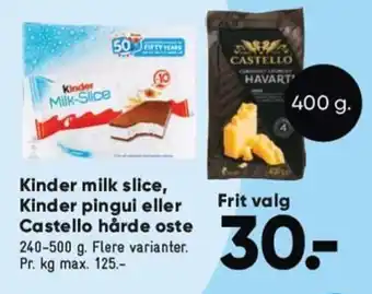 Bilka Kinder milk slice, Kinder pingui eller Castello hårde oste 240-500 g tilbud