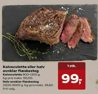 Kvickly Kalveculotte eller halv ovnklar flæskesteg tilbud