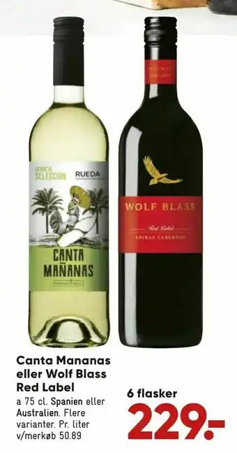 Bilka Canta Mananas eller Wolf Blass Red Label tilbud