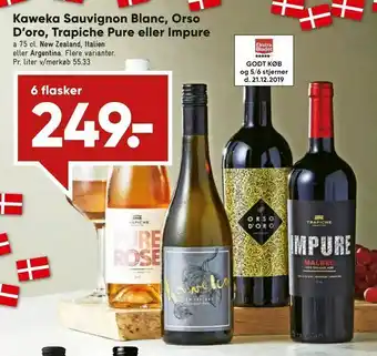 Bilka Kaweka Sauvignon Blanc, Orso D'oro, Trapiche Pure eller Impure tilbud