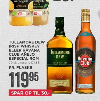 Tullamore dew irish whiskey eller havana club añejo especial rom