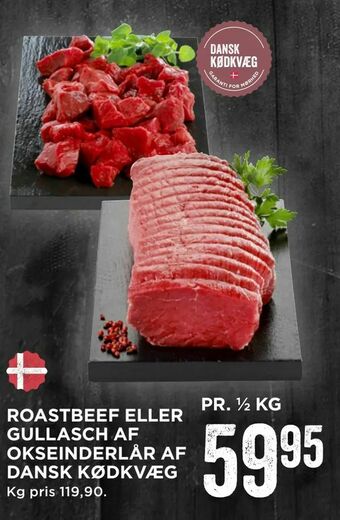 MENY Roastbeef eller gullasch af okseinderlår af dansk kødkvæg tilbud
