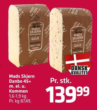 Fleggaard Mads skjern danbo 45+ m. el. u. kommen tilbud