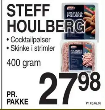 ABC Lavpris STEFF HOULBERG • Cocktailpølser • Skinke i strimler 400 gram tilbud