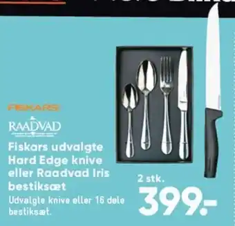 Fiskars udvalgte Hard Edge knive eller Raadvad Iris bestiksæt