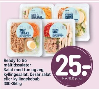 REMA 1000 Ready To Go måltidssalater Salat med tun og æg, kyllingesalat, Cesar salat eller kyllingekebab 300-350 g tilbud