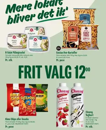 Min Købmand K-salat pålægssalat, gestus ovn-kartofler, kims chips eller snacks el. cheasy yoghurt tilbud