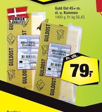 Calle Guld ost 45+ m. el. u. kommen tilbud