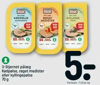 REMA 1000 3-Stjernet pålæg Kødpølse, røget medister eller kyllingepølse tilbud