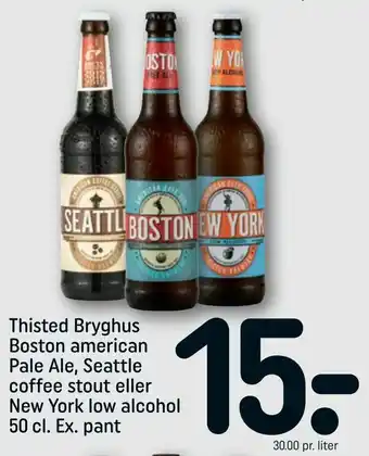 REMA 1000 Thisted Bryghus Boston american Pale Ale, Seattle coffee stout eller New York low alcohol tilbud