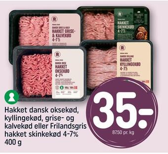 REMA 1000 Hakket dansk oksekød, kyllingekød, grise- og kalvekød eller frilandsgris hakket skinkekød 4-7% tilbud