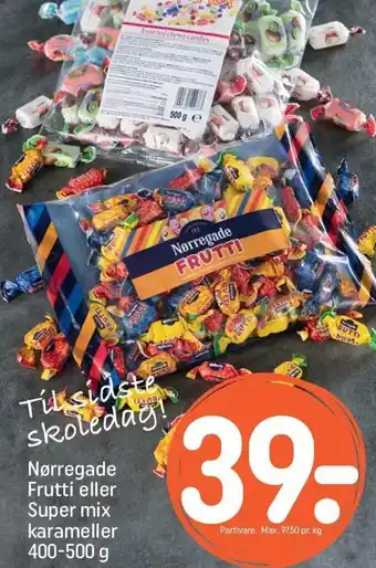 REMA 1000 Nørregade Frutti eller Super mix karameller 400-500 g tilbud