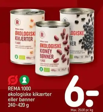 REMA 1000 REMA 1000 økologiske kikærter eller bønner 240-420g tilbud