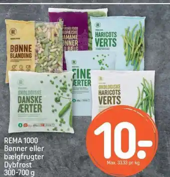 REMA 1000 REMA 1000 Bønner eller bælgfrugter Dybfrost 300-700 g tilbud