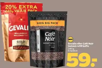 Netto Gevalia eller Café Noir instant refill kaffe 240g tilbud