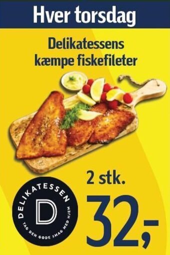 Føtex Delikatessens kæmpe fiskefileter tilbud