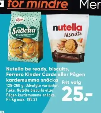 Bilka Nutella be ready, biscuits, ferrero kinder cards el. pågen kardemumma snacka tilbud