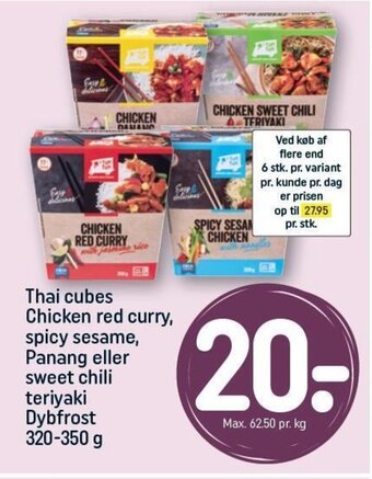 REMA 1000 Thai cubes Chicken red curry, spicy sesame, Panang eller sweet chili teriyaki Dybfrost 320-350 g tilbud