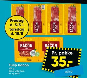 Bilka Tulip baconskiver tilbud