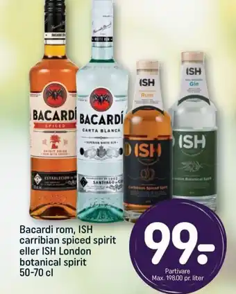 REMA 1000 Bacardi rom, ISH carribian spiced spirit eller ISH London botanical spirit 50-70 cl tilbud
