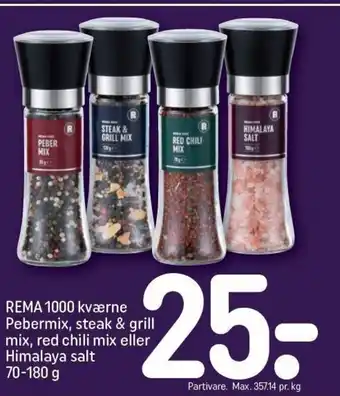 REMA 1000 REMA 1000 kværne Pebermix, steak & grill mix, red chili mix eller Himalaya salt 70-180 g tilbud