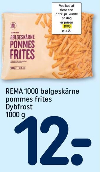REMA 1000 REMA 1000 bølgeskårne pommes frites Dybfrost 1000 g tilbud