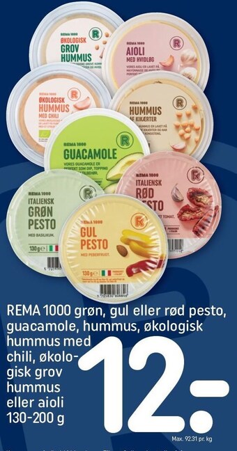 REMA 1000 Rema 1000 grøn, gul eller rød pesto, guacamole, hummus, økologisk hummus med chili, økologisk grov hummus eller aioli tilbud