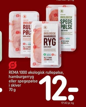 REMA 1000 Rema 1000 økologisk rullepølse, hamburgerryg eller spegepølse i skiver tilbud