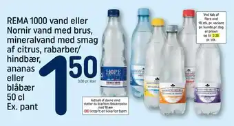 REMA 1000 Rema 1000 vand eller nornir vand med brus, mineralvand med smag af citrus, rabarber/ hindbær, ananas eller blåbær tilbud