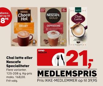 Chai latte eller nescafe specialiteter
