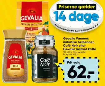 Bilka Ge Gevalia Farmers initiative helbønner, Café Noir eller Gevalia instant kaffe tilbud