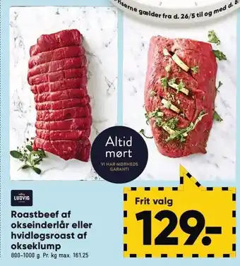 Ludvig roastbeef af okseinderlår eller hvidløgsroast af okseklump