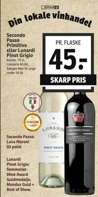 SPAR Secondo Passo Primitivo eller Lunardi Pinot Grigio tilbud